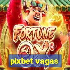 pixbet vagas