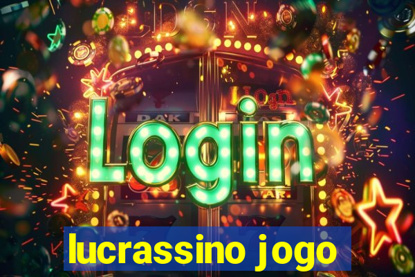 lucrassino jogo