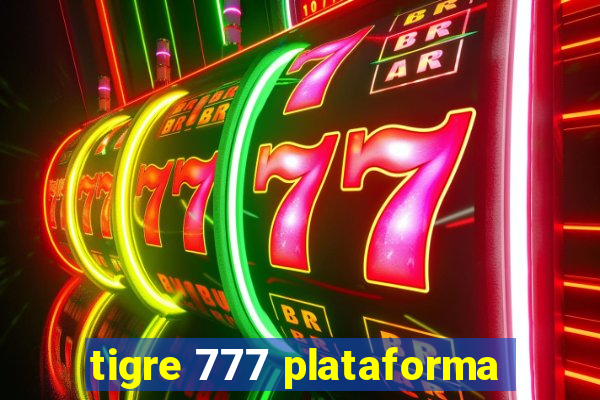 tigre 777 plataforma