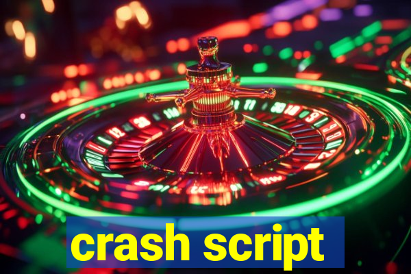 crash script