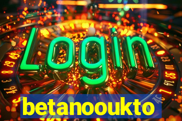 betanooukto