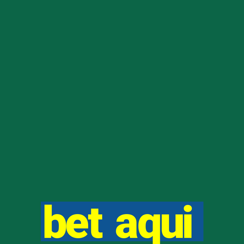 bet aqui