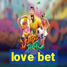 love bet