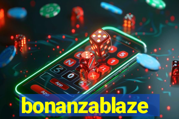 bonanzablaze