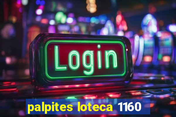 palpites loteca 1160