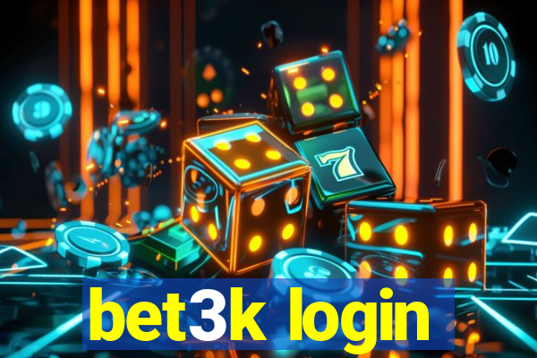 bet3k login