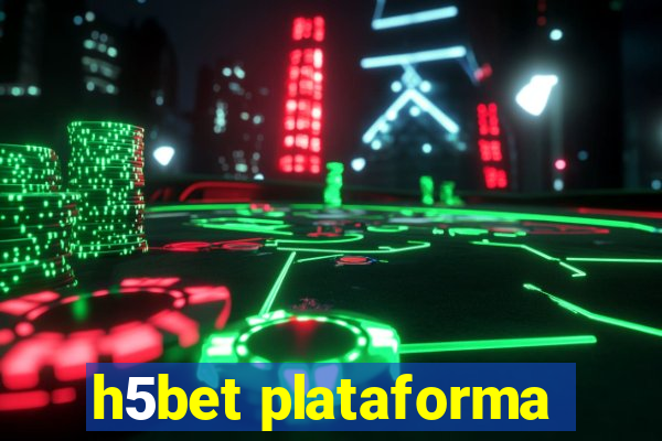 h5bet plataforma