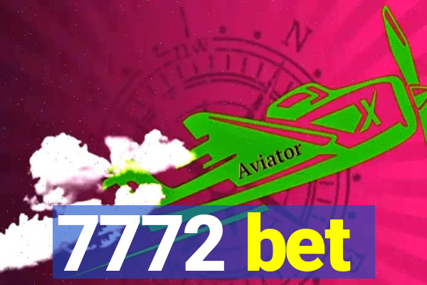 7772 bet