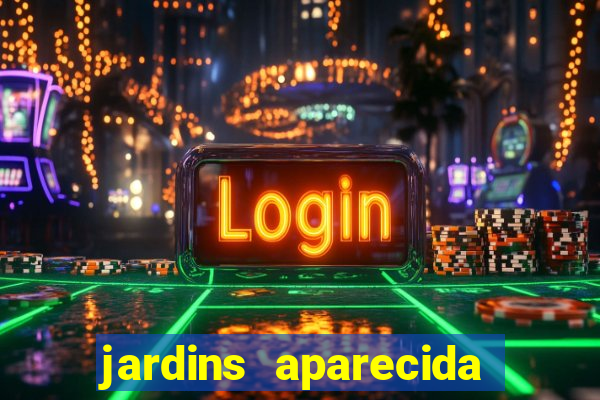 jardins aparecida de goiania