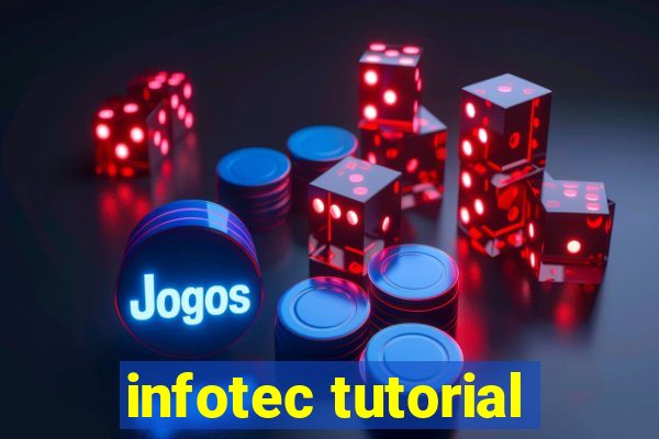 infotec tutorial