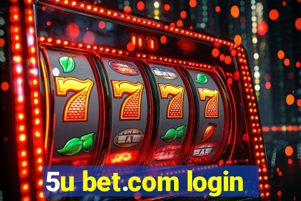 5u bet.com login