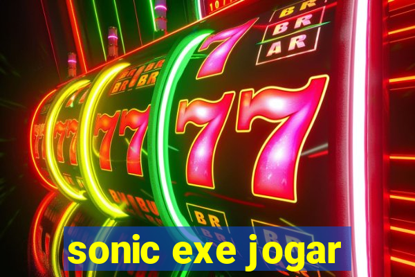 sonic exe jogar