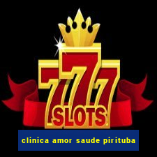 clinica amor saude pirituba