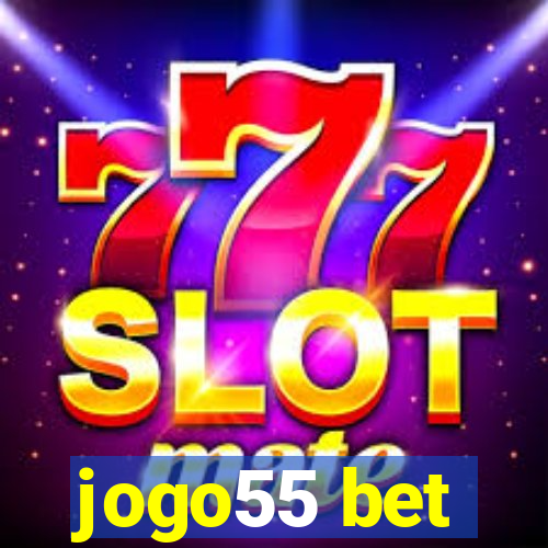 jogo55 bet