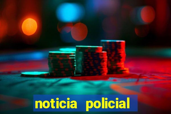 noticia policial cachoeira bahia