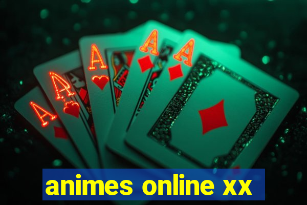 animes online xx