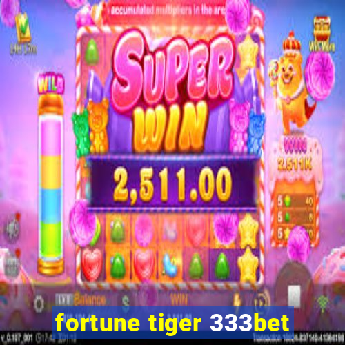 fortune tiger 333bet