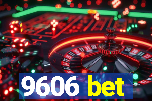 9606 bet