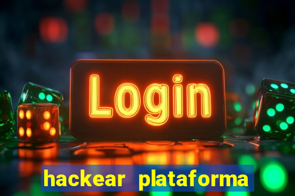 hackear plataforma de jogos