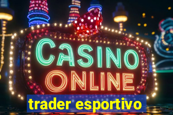 trader esportivo