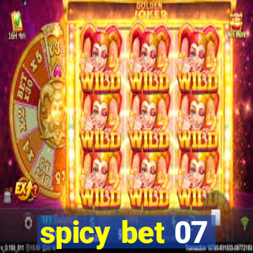 spicy bet 07