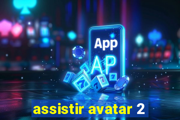 assistir avatar 2