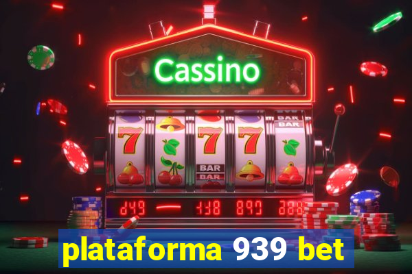 plataforma 939 bet