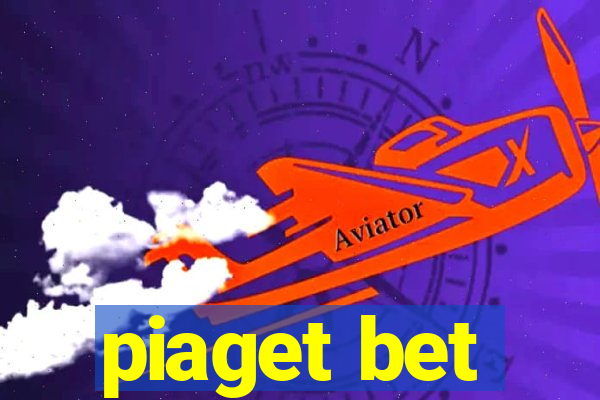 piaget bet