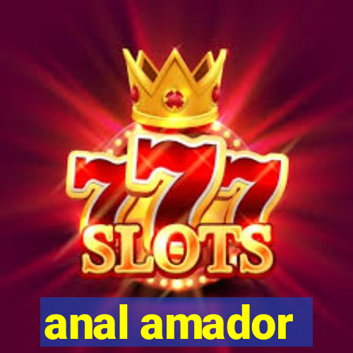 anal amador