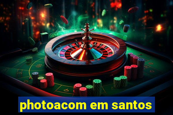 photoacom em santos