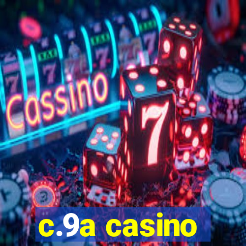 c.9a casino