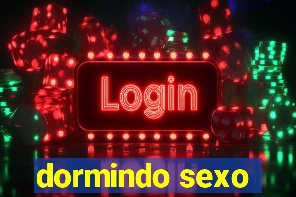 dormindo sexo