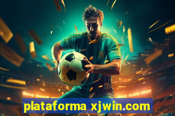 plataforma xjwin.com