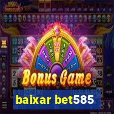 baixar bet585