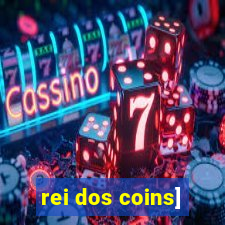 rei dos coins]