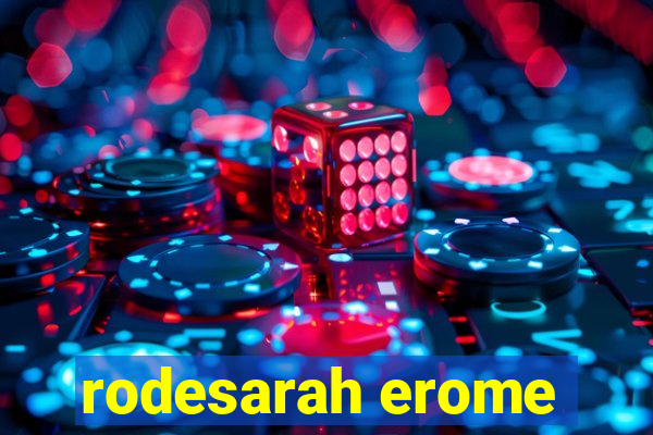 rodesarah erome