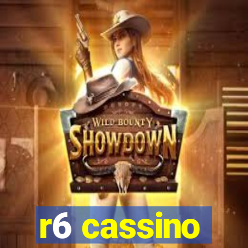 r6 cassino