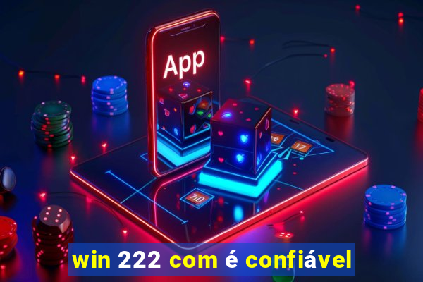 win 222 com é confiável