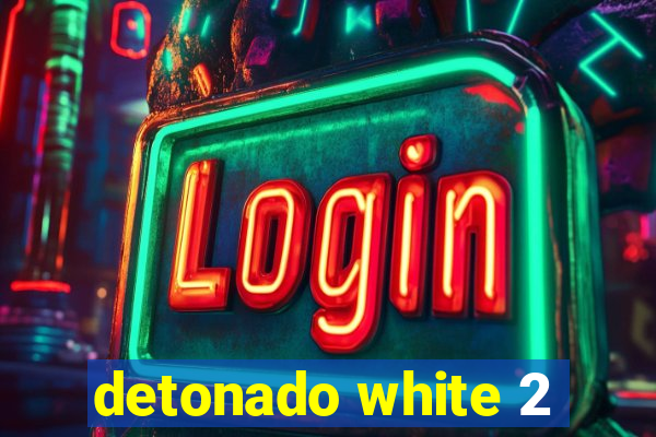 detonado white 2