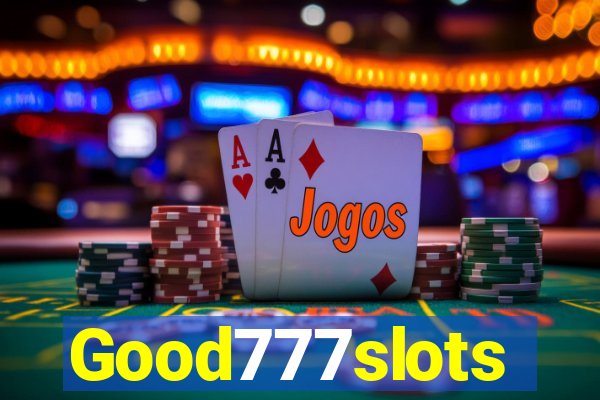 Good777slots