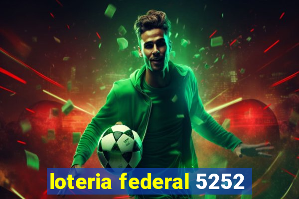 loteria federal 5252