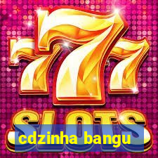 cdzinha bangu