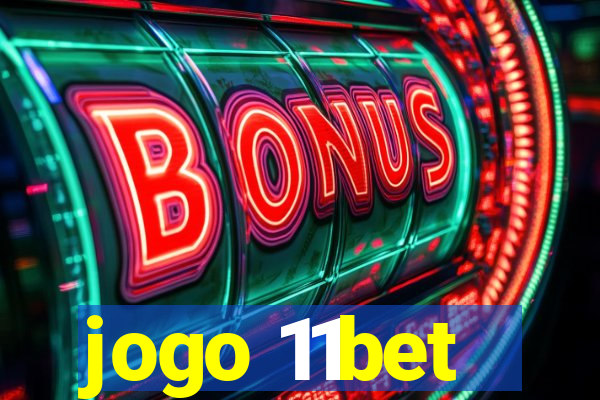 jogo 11bet