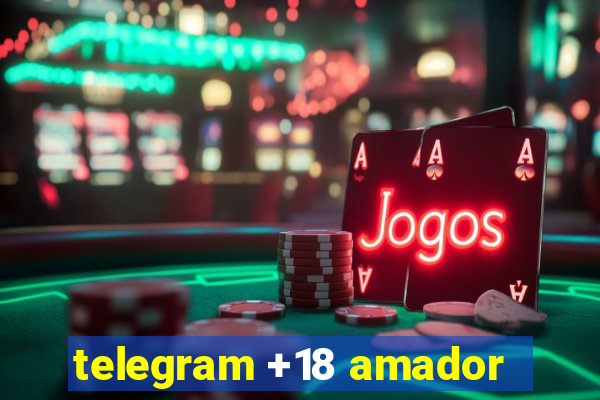 telegram +18 amador