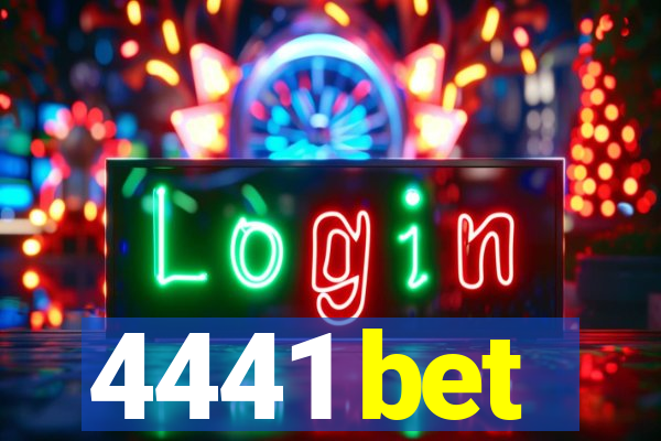 4441 bet