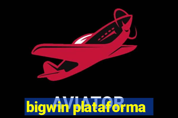 bigwin plataforma