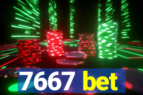 7667 bet