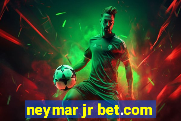 neymar jr bet.com