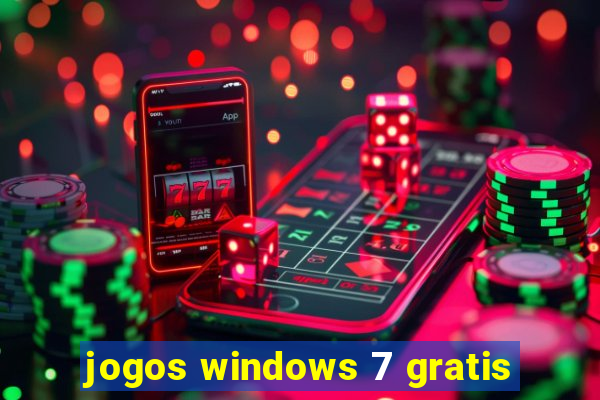 jogos windows 7 gratis