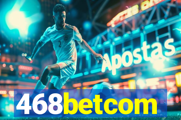 468betcom